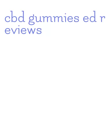cbd gummies ed reviews