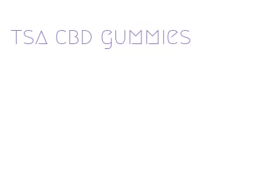 tsa cbd gummies