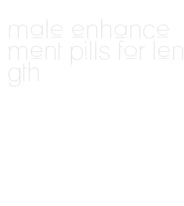 male enhancement pills for length