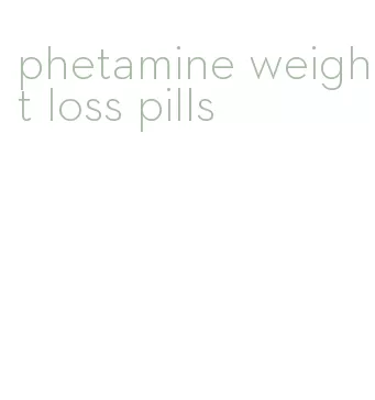 phetamine weight loss pills