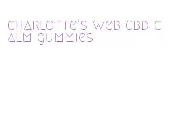 charlotte's web cbd calm gummies