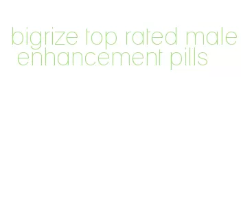 bigrize top rated male enhancement pills