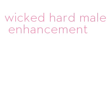 wicked hard male enhancement