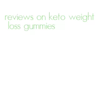 reviews on keto weight loss gummies