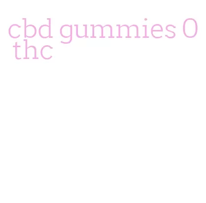 cbd gummies 0 thc