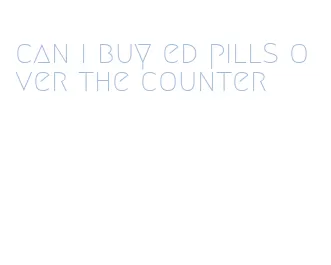 can i buy ed pills over the counter