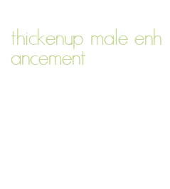 thickenup male enhancement