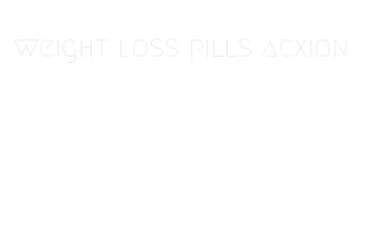 weight loss pills acxion