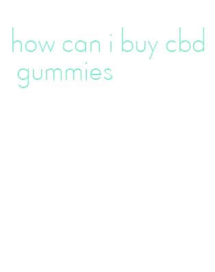 how can i buy cbd gummies