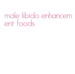 male libido enhancement foods