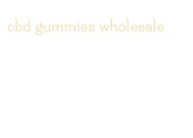 cbd gummies wholesale