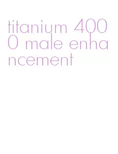 titanium 4000 male enhancement