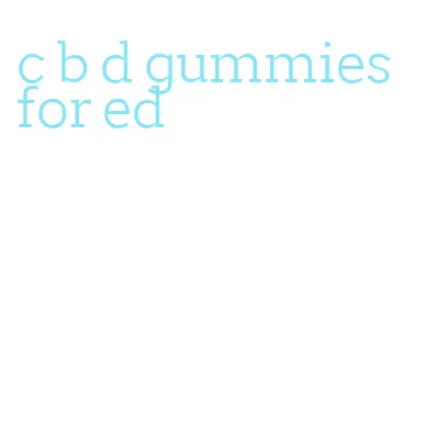 c b d gummies for ed