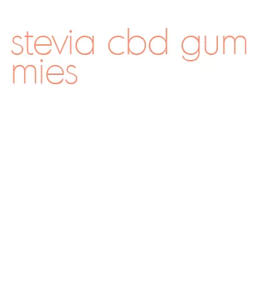 stevia cbd gummies