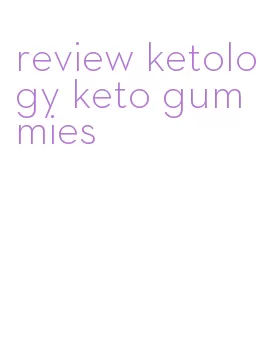 review ketology keto gummies