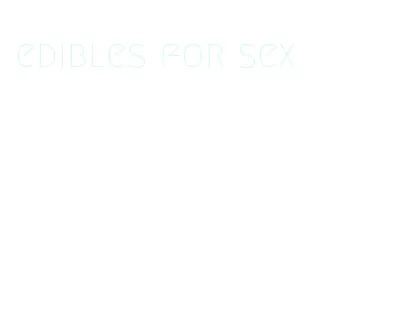 edibles for sex