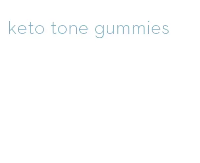 keto tone gummies