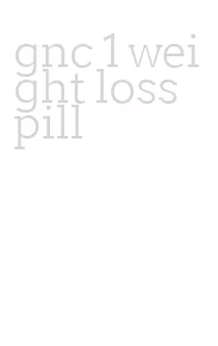 gnc 1 weight loss pill
