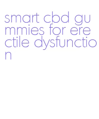 smart cbd gummies for erectile dysfunction