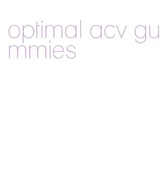 optimal acv gummies
