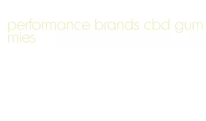 performance brands cbd gummies