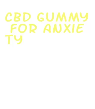 cbd gummy for anxiety