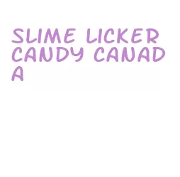 slime licker candy canada