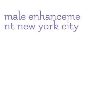 male enhancement new york city