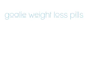 goalie weight loss pills