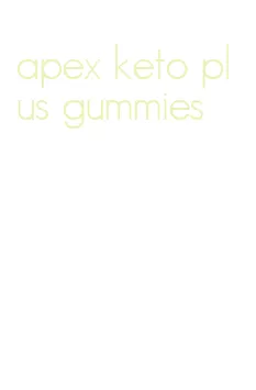 apex keto plus gummies