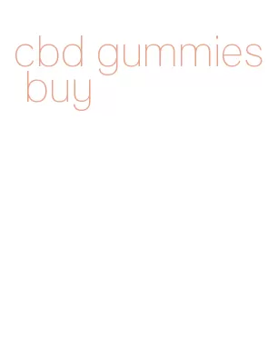 cbd gummies buy