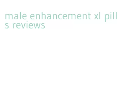 male enhancement xl pills reviews