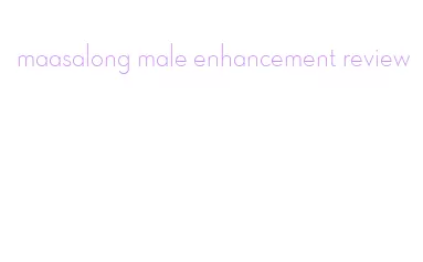 maasalong male enhancement review