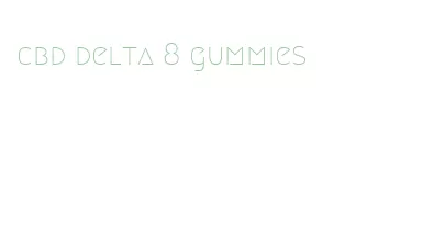 cbd delta 8 gummies