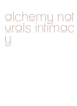 alchemy naturals intimacy