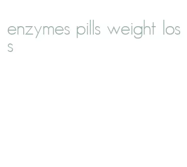 enzymes pills weight loss