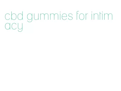 cbd gummies for intimacy