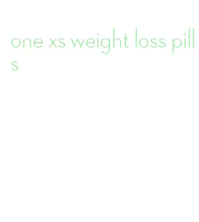 one xs weight loss pills