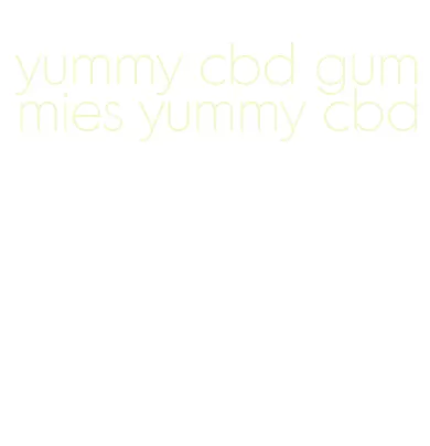 yummy cbd gummies yummy cbd