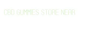 cbd gummies store near