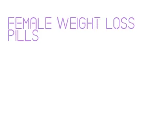 female weight loss pills