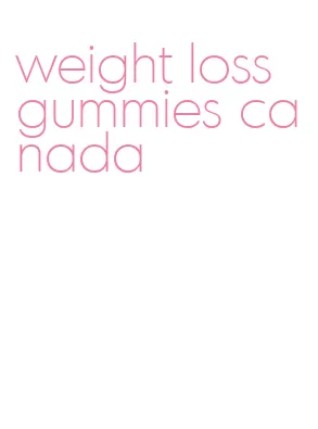 weight loss gummies canada