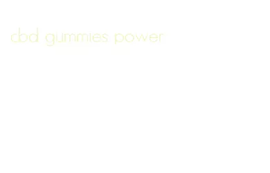 cbd gummies power