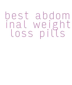 best abdominal weight loss pills
