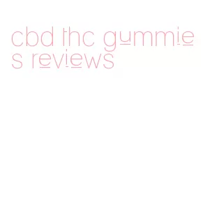 cbd thc gummies reviews