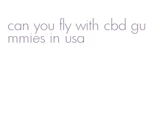 can you fly with cbd gummies in usa