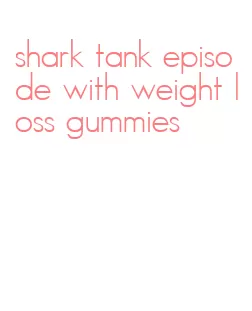 shark tank episode with weight loss gummies