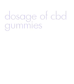 dosage of cbd gummies
