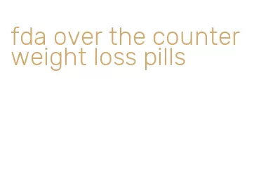 fda over the counter weight loss pills